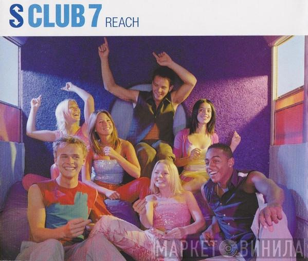  S Club 7  - Reach