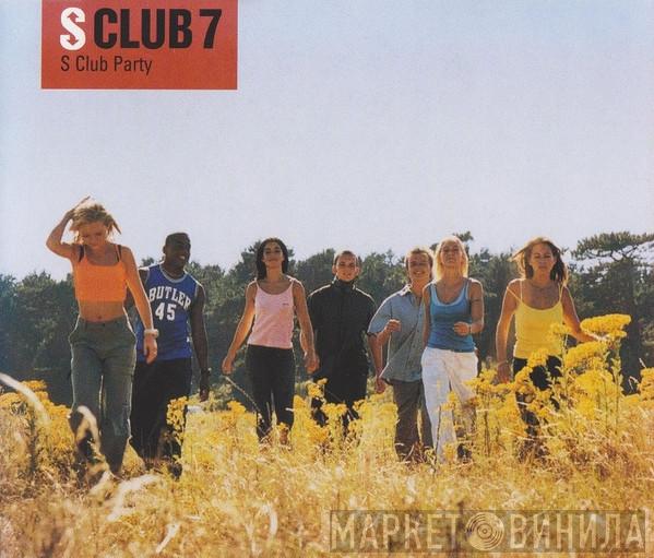  S Club 7  - S Club Party