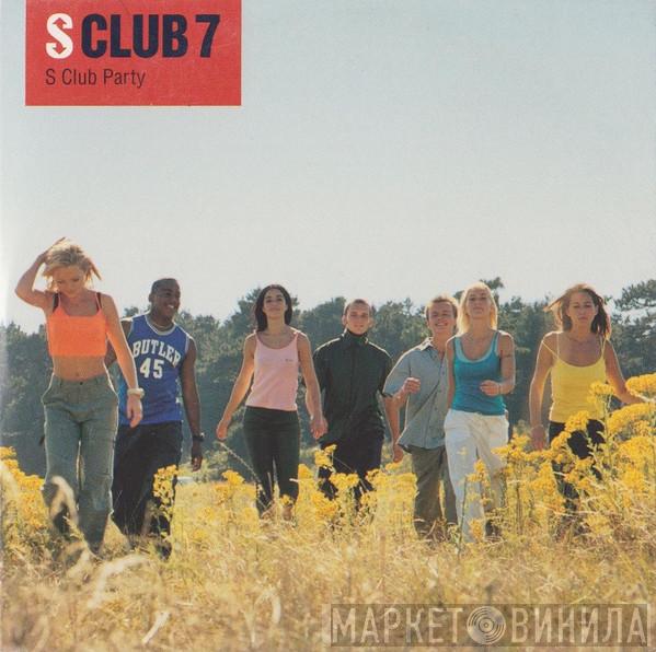  S Club 7  - S Club Party