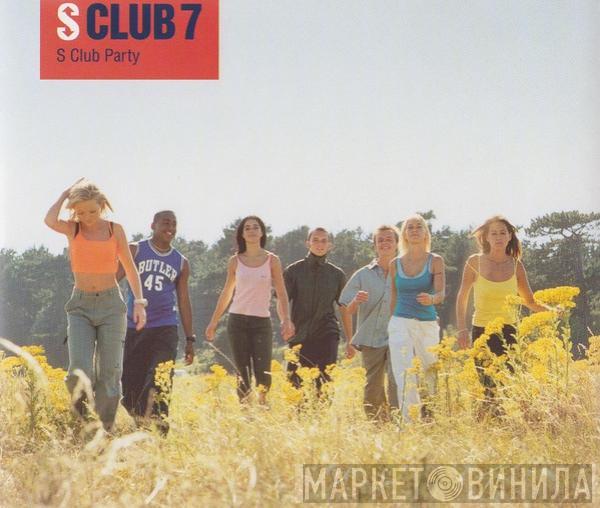 S Club 7 - S Club Party