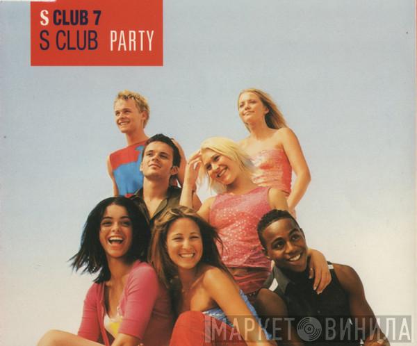  S Club 7  - S Club Party