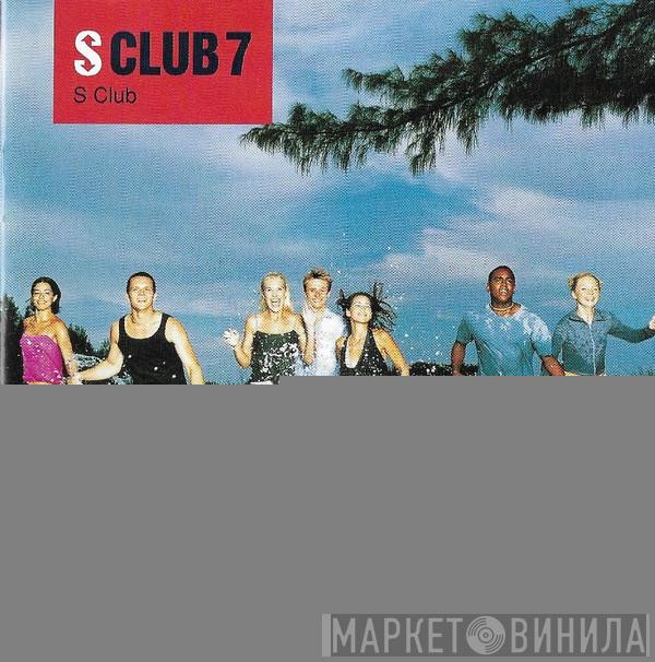  S Club 7  - S Club