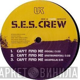 S.E.S Crew - Can't Find Me/Dutty