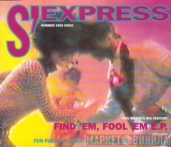 S'Express  - Find 'Em, Fool 'Em / Let It All Out E.P.