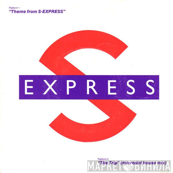  S'Express  - Theme From S-Express / The Trip (Microdot House Mix)