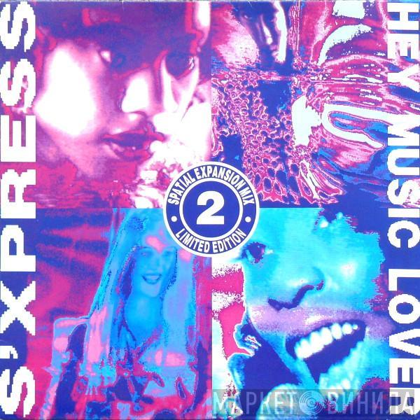  S'Express  - Hey Music Lover (Spatial Expansion Mix)