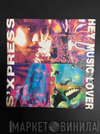  S'Express  - Hey Music Lover