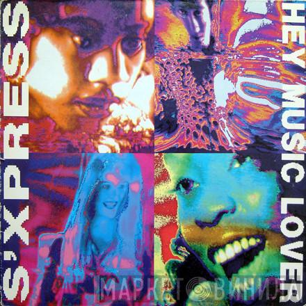  S'Express  - Hey Music Lover