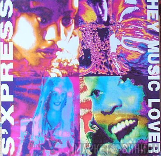  S'Express  - Hey Music Lover