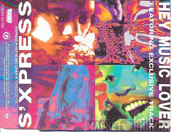  S'Express  - Hey Music Lover