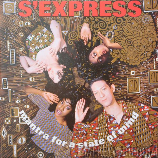  S'Express  - Mantra For A State Of Mind