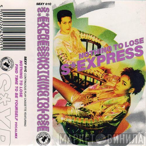  S'Express  - Nothing To Lose