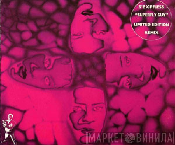  S'Express  - Superfly Guy (Limited Edition Remix)