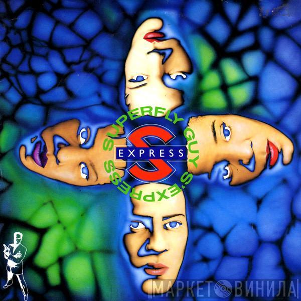  S'Express  - Superfly Guy