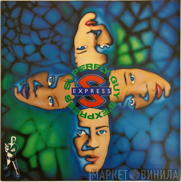  S'Express  - Superfly Guy