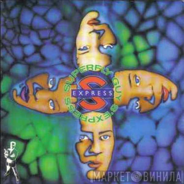  S'Express  - Superfly Guy