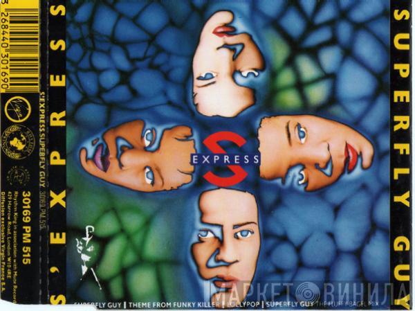  S'Express  - Superfly Guy