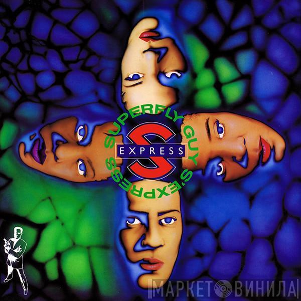  S'Express  - Superfly Guy