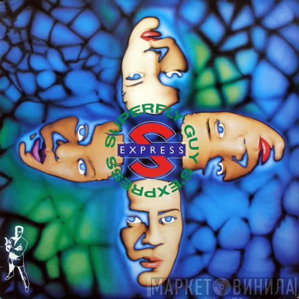  S'Express  - Superfly Guy