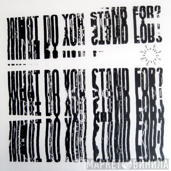  S.H.I.T.   - What Do You Stand For?