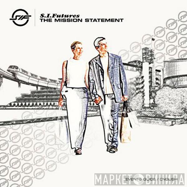 S.I. Futures - The Mission Statement