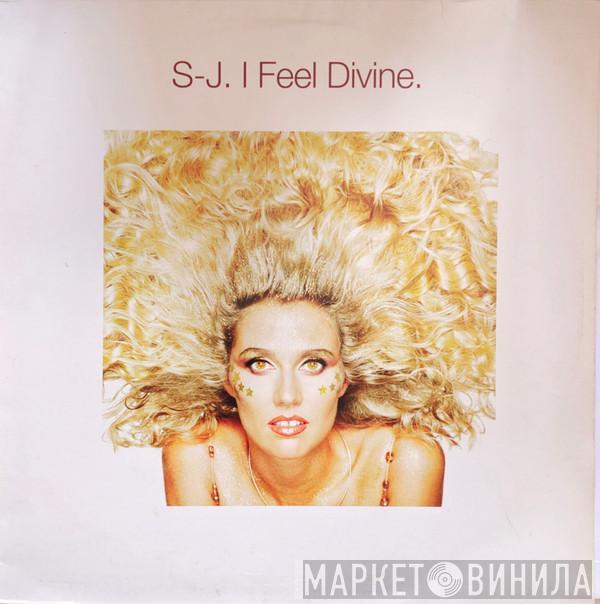  S-J  - I Feel Divine