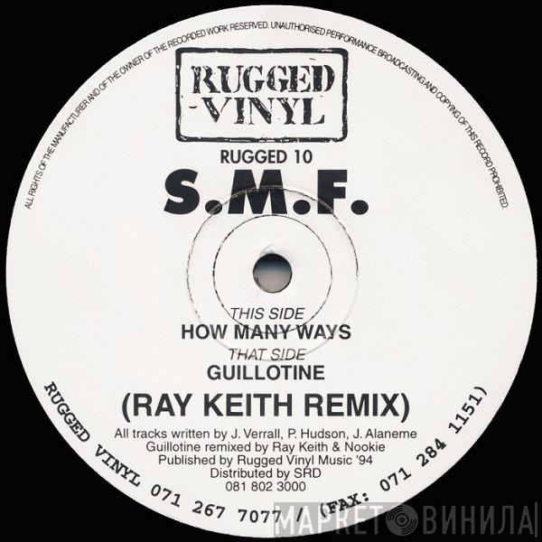 S.M.F. - How Many Ways / Guillotine (Ray Keith Remix)