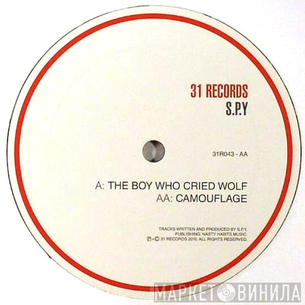  S.P.Y.  - The Boy Who Cried Wolf / Camouflage