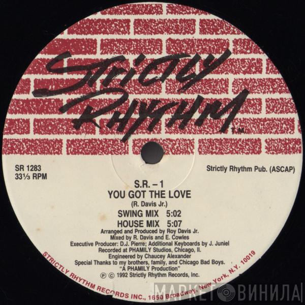 S.R.-1 - You Got The Love / Da Rhythm