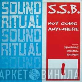 S.S.B. - Not Going Anywhere