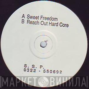 S.S.P.  - Sweet Freedom / Reach Out Hard Core