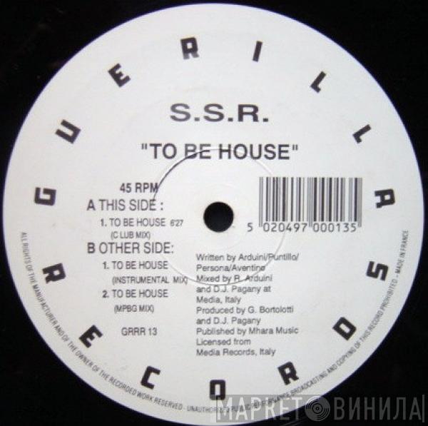S.S.R. - To Be House
