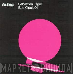 Sébastien Léger - Bad Clock 04