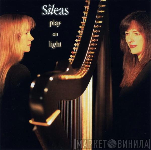 Sìleas - Play On Light