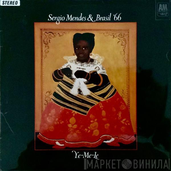 Sérgio Mendes & Brasil '66 - Ye-Me-Lê