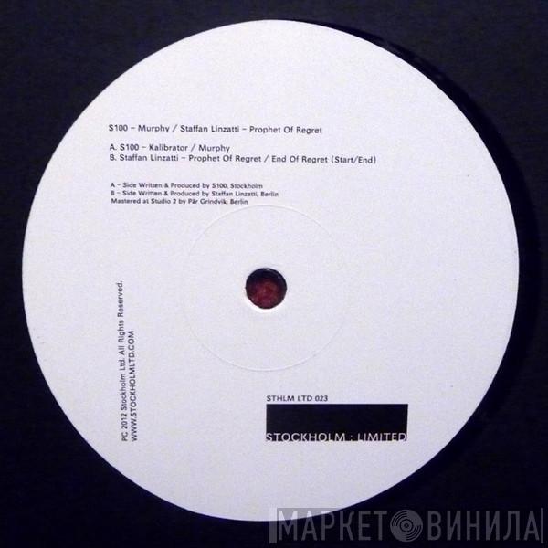 S100, Staffan Linzatti - Murphy / Prophet Of Regret