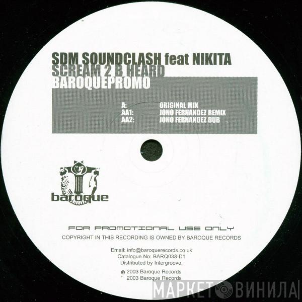 SDM Soundclash, Nikita - Scream 2 B Heard