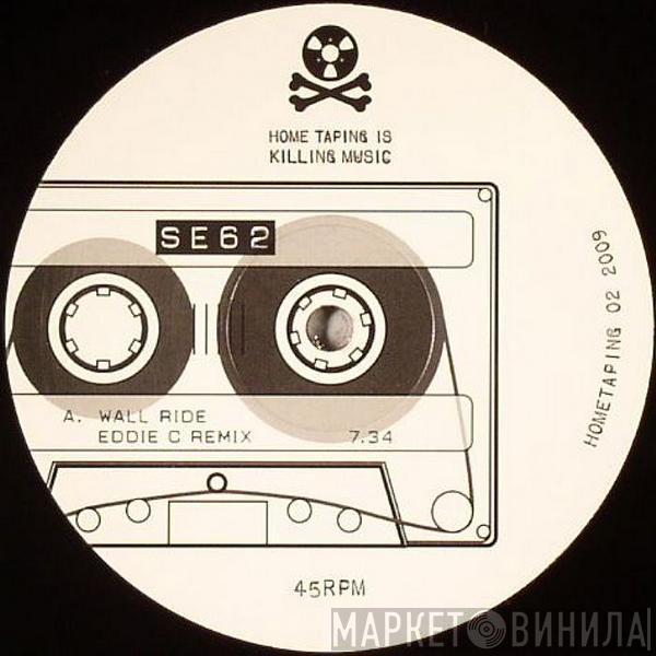 SE62 - Wall Ride / The Tape