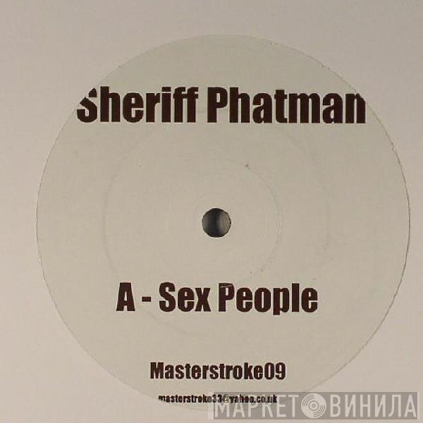  SHERIFF PHATMAN  - Sex People / Refunkd