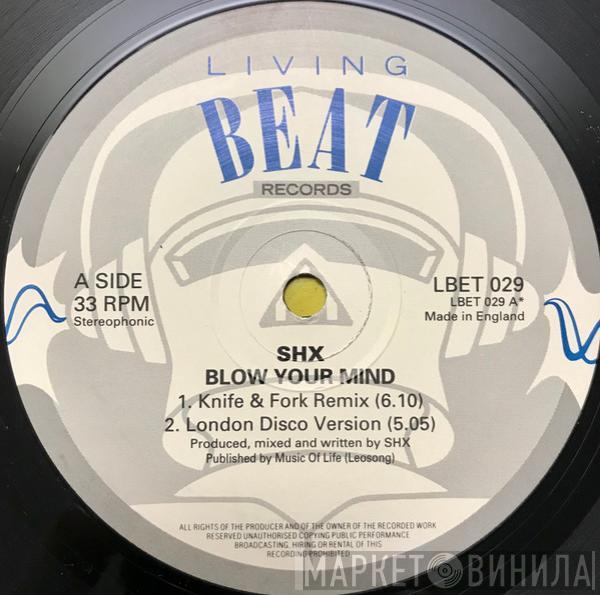 SHX - Blow Your Mind