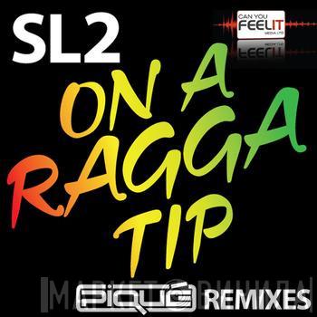  SL2  - On A Ragga Tip (Pique Remixes)