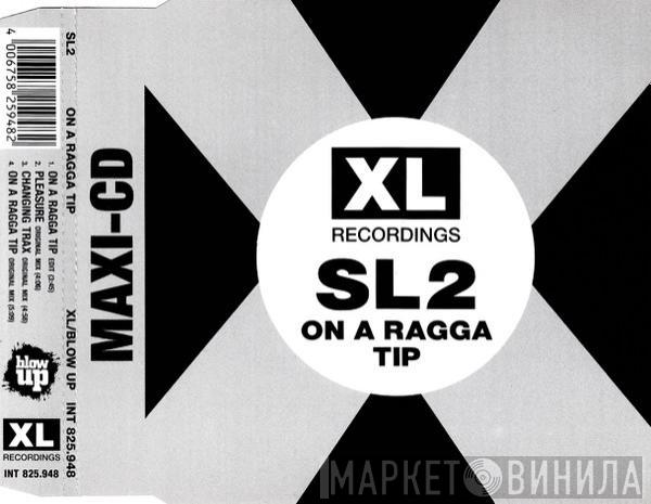  SL2  - On A Ragga Tip