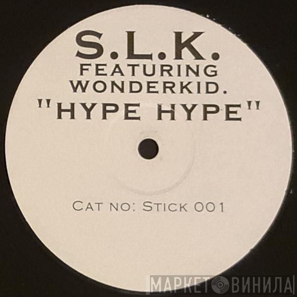 SLK , Wonderkid  - Hype Hype