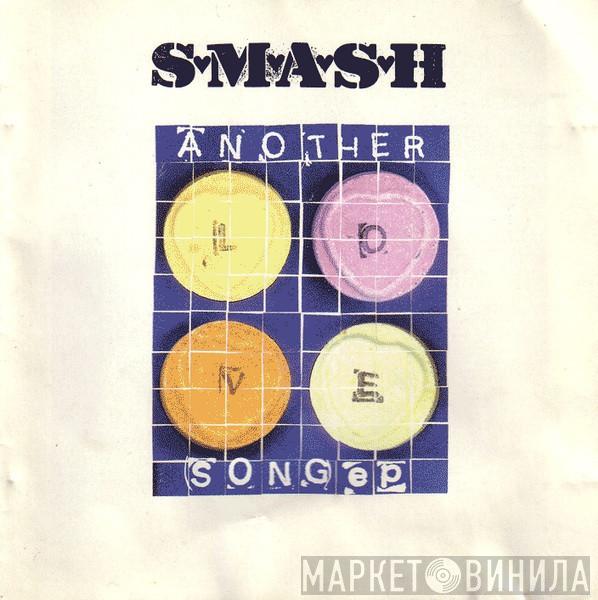  SMASH  - Another Love (Song) EP