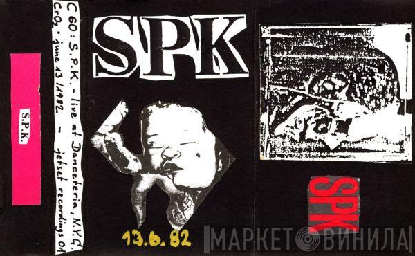  SPK  - Live At Danceteria, N.Y.C. June 13/1982