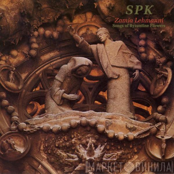  SPK  - Zamia Lehmanni (Songs Of Byzantine Flowers)