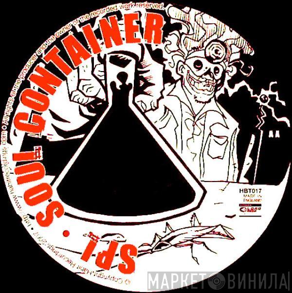 SPL - Soul Container / Fist