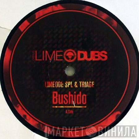 SPL, Triage  - Bushido