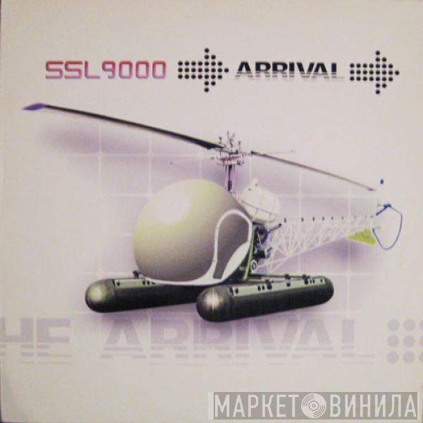 SSL 9000  - Arrival