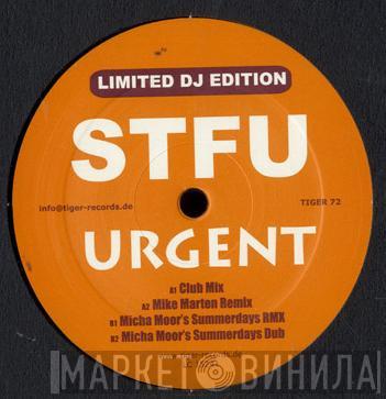 STFU  - Urgent